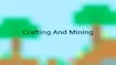 Crafting And Mining