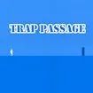 Trap Passage