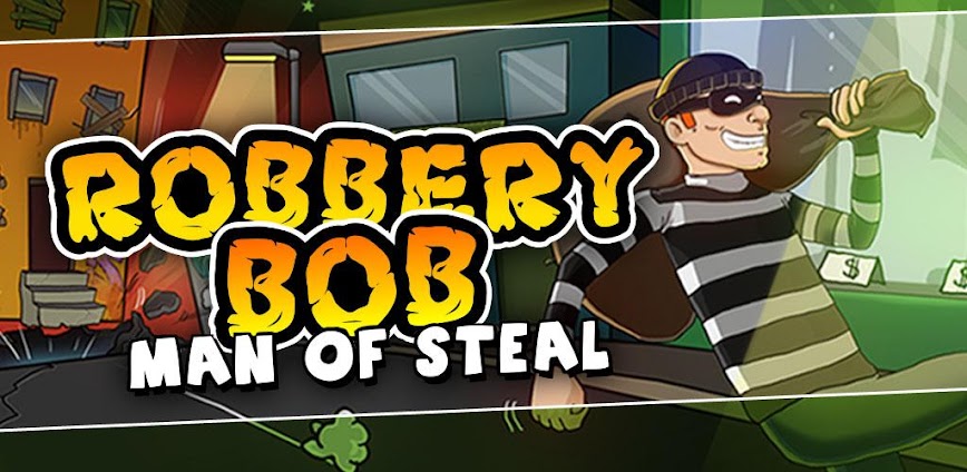 Robbery Bob Mod APK 1.26.4 (Unlimited money) for android